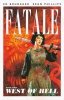 FATALE VOL 03 WEST OF HELL TP [9781607067436]
